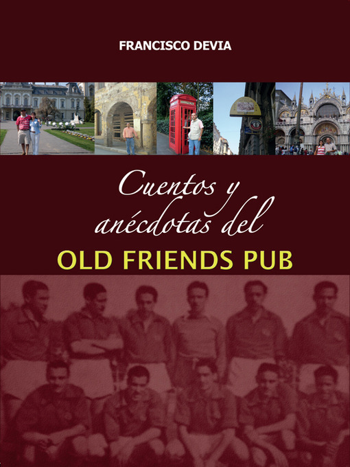 Title details for Old Friends Pub by Francisco Devia - Available